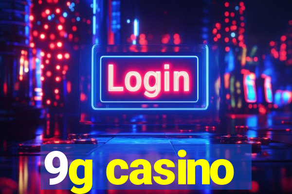 9g casino